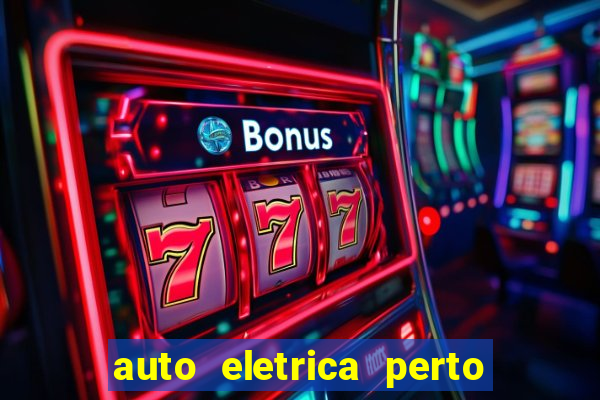 auto eletrica perto de mim